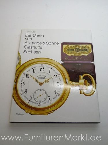 Die Uhren von A.Lange & Söhne, Glashütte, Sachsen, Martin Huber